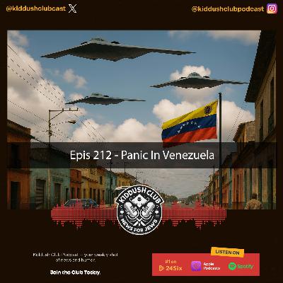Epis 212 - Panic In Venezuela