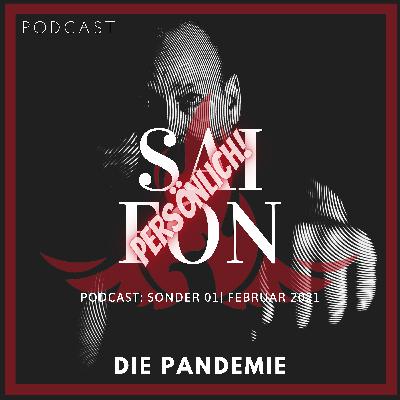 Die Pandemie - Eine persönliche Sichtweise