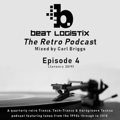 The Beat Logistix Podcast (Retro Trance) - Episode 4 (January 2019)