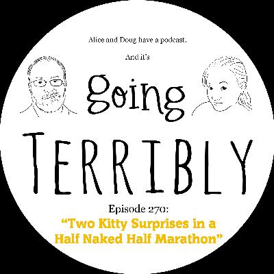Ep. 270: Two Kitty Surprises in a Half Naked Half Marathon Ep. 270: Two Kitty Surprises in a Half Naked Half Marathon