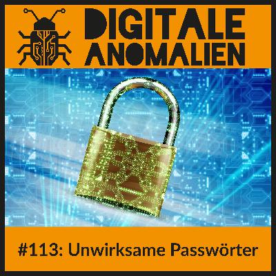 #113: Unwirksame Passwörter #113: Unwirksame Passwörter