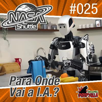 Nasa Shuttle #25 - Para onde vai a I.A.? Nasa Shuttle #25 - Para onde vai a I.A.?
