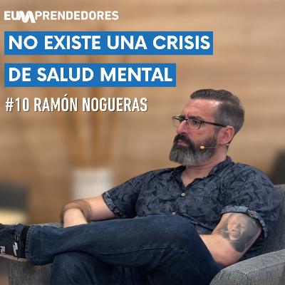Las 3 Claves para Saber si tu Psicólogo es un Buen Psicólogo | Ramón Nogueras | EUMprendedores #10