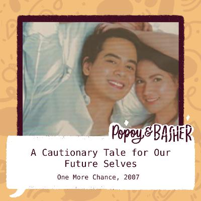 A Cautionary Tale for Our Future Selves (One More Chance, 2007)