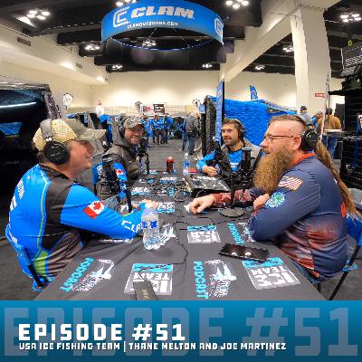 Ice Team Podcast Episode #51 | USA Ice Fishing Team | Thane Melton and Joe Martinez