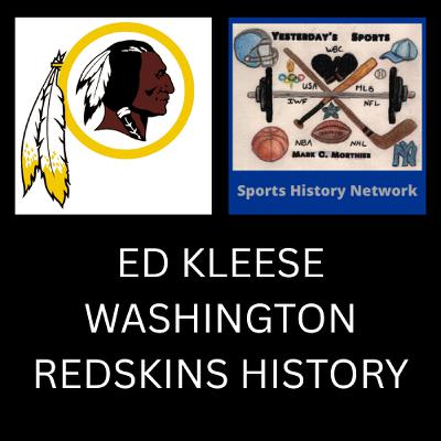 Washington Redskins Retrospective w/ Ed Kleese