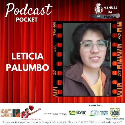 LETICIA PALUMBO| Manual da Música Podcast #055 POCKET 04