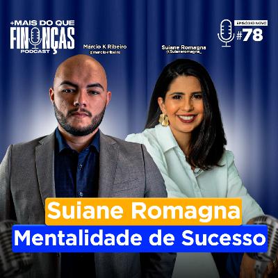 EPISÓDIO #78 SUIANE ROMAGNA EPISÓDIO #78 SUIANE ROMAGNA
