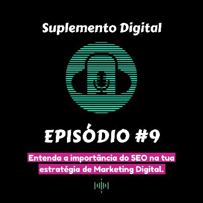 Entenda a importância do SEO na tua estratégia de Marketing Digital. Entenda a importância do SEO na tua estratégia de Marketing Digital.