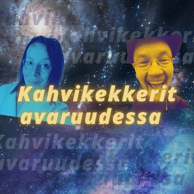 Tervetuloa Kahvikekkereihin avaruudessa! / Jakso 1