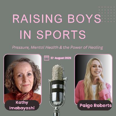 Raising Boys in Sports: Pressure, Mental Health & Healing The Brain