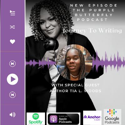 Journey To Writing with special guest Tia L. Woods