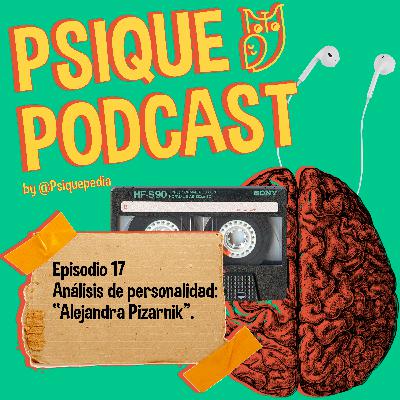 Análisis de personalidad: “Alejandra Pizarnik”.