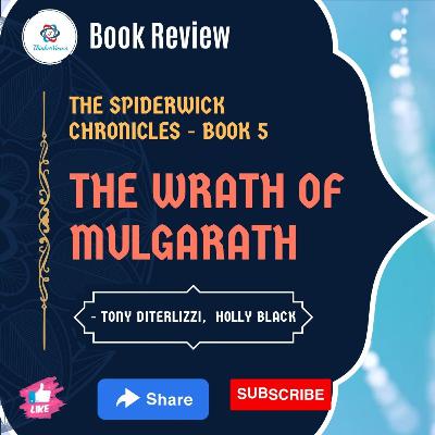 Book Review | The Wrath of Mulgarath - The Spiderwick Chronicles Book 5 | ThinkerViews