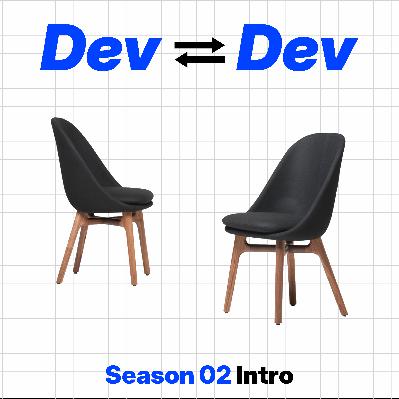 Dev to Dev Season 02 Intro Dev to Dev Season 02 Intro