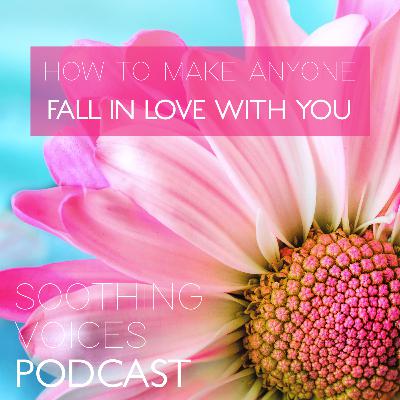 How To Make Anyone Fall In Love With You - Part 1