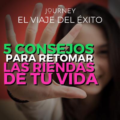 5 claves para retomar las riendas de tu vida!