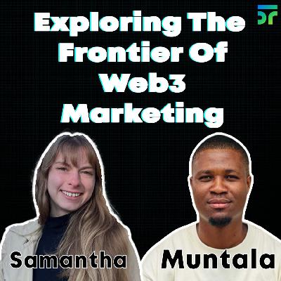 Exploring the frontier of Web3 Marketing with Samantha Marin - founder of Testnet