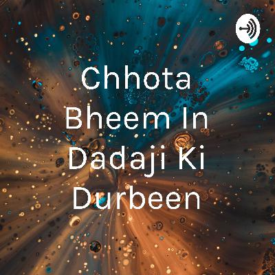 Chhota Bheem In Dadaji Ki Durbeen