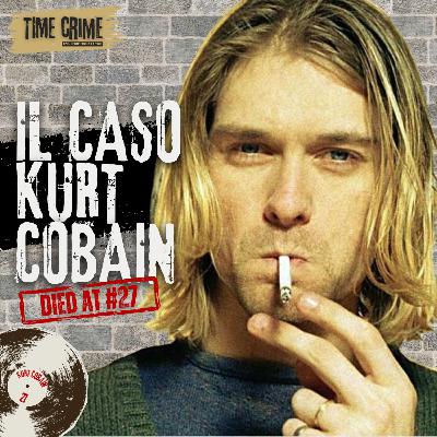 Ep. 9 - Il Caso Cobain: Musica, Eroina e Morte di una Rockstar