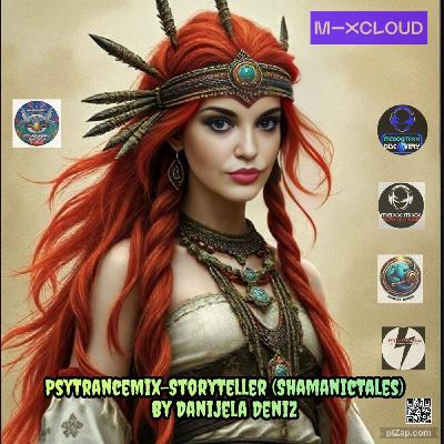 PsyTrance Mix-STORYTELLER (Shamanic Tales) By Danijela Deniz