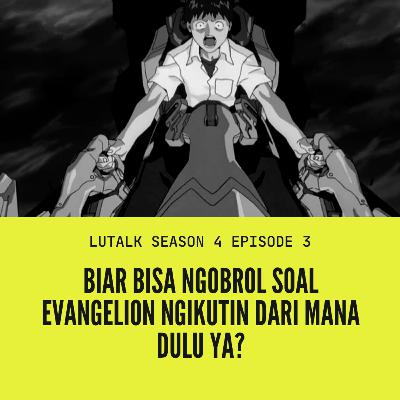 Panduan dan Tips Menonton Evangelion