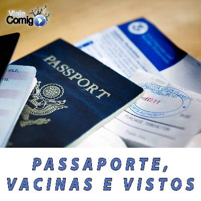 #18 - Passaporte, Vistos e Vacinas