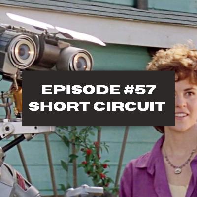 Episode 57 - Short Circuit (1986)