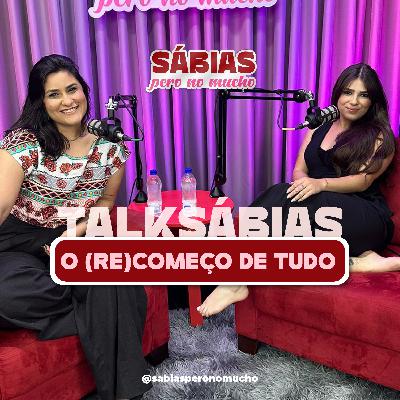 #01. TALKSÁBIAS | O (re)começo de tudo - com Ste e Dri #01. TALKSÁBIAS | O (re)começo de tudo - com Ste e Dri