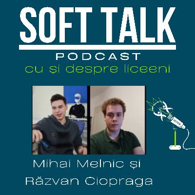 Sezonul 1, Episodul 6 - Soft Talk cu Mihai Melnic și Răzvan Ciopraga