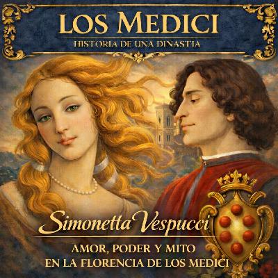 Simonetta Vespucci: amor, poder y mito en la Florencia de los Medici.