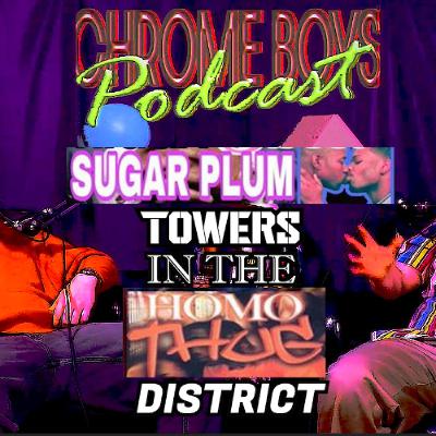 298: Sugar Plum Towers in the Homo Thug District