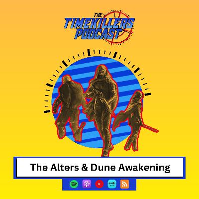 The Alters & Dune Awakening The Alters & Dune Awakening