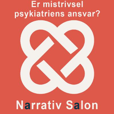 30. Narrativ Salon: Er mistrivsel psykiatriens ansvar? Med Nina Tejs Jørring og Martin Nevers