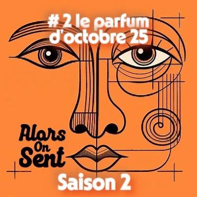 #1 Saison le parfum d'octobre 2025