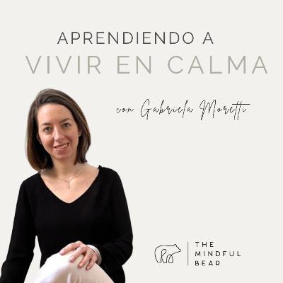 🎧 T1-Ep:1 | El primer paso para vivir en calma