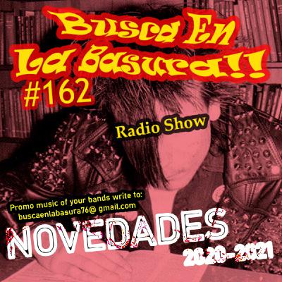 BUSCA EN LA BASURA!! Radioshow # 162 NOVEDADES (#01) 2020-2021. (Punk,Rock,Hardcore,Postpunk), Emisión del 20 /01/2021.