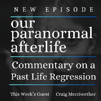 Commentary on a Past Life Regression Commentary on a Past Life Regression
