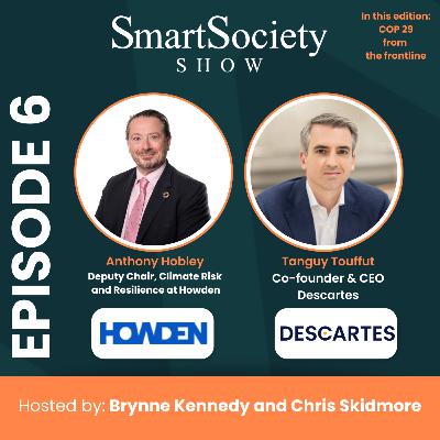 S1E6: COP 29 Updates and Reinventing Insurance for New Risks with Anthony Hobley (Deputy Chair, Climate Risk & Resilience at Howden) and Tanguy Touffut (CEO & Co-Founder of Descartes Underwriting)