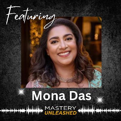 MU190: Mona Das | Badass Women Doing Kickass Shit