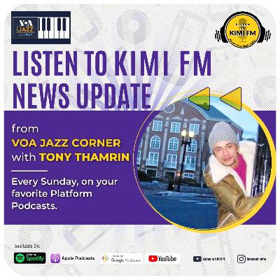 Listen to Kimi FM News Update from VOA-Jazz Corner 3 Oktober 2021