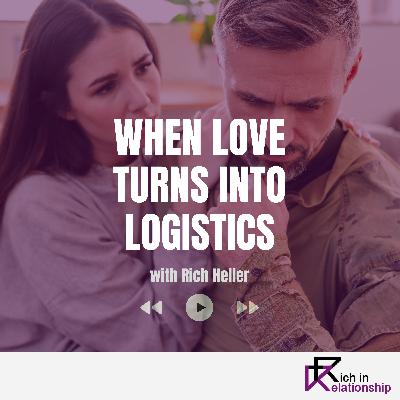When Love Turns Into Logistics When Love Turns Into Logistics
