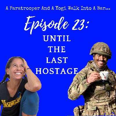 No One Left Behind 🪂 🤸 Hostage Release Thoughts & Celebrations