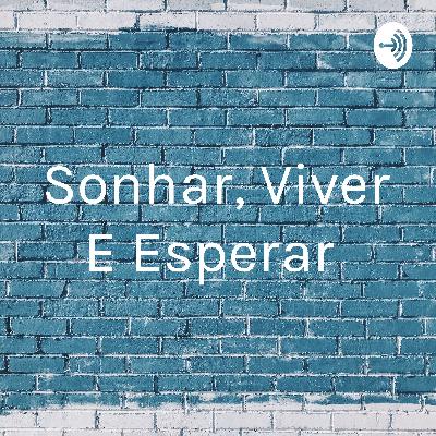 Viver é esperar