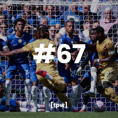 Chelsea, PGMOL, and Transfers | TP67