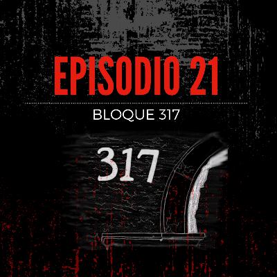 Episodio 21: BLOQUE 317 | Estrellas Anónimas