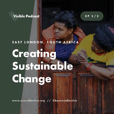 East London, South Africa: Creating Sustainable Change East London, South Africa: Creating Sustainable Change