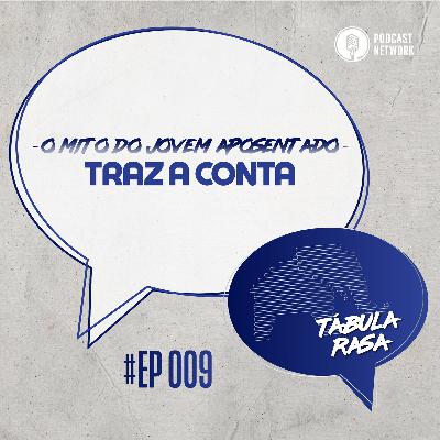 Tabula Rasa #009 - Traz a conta Tabula Rasa #009 - Traz a conta