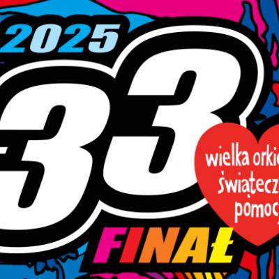 33. Finał Wielka Orkiestra Świątecznej Pomocy - Podsumowanie WOŚP
