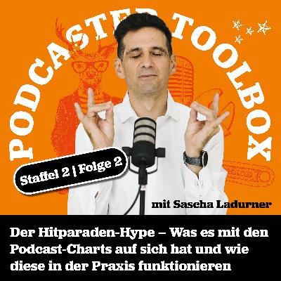 Podcaster Toolbox S2_E2: Wie funktionieren die Podcast-Charts